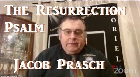 The Resurrection Psalm - Jacob Prasch