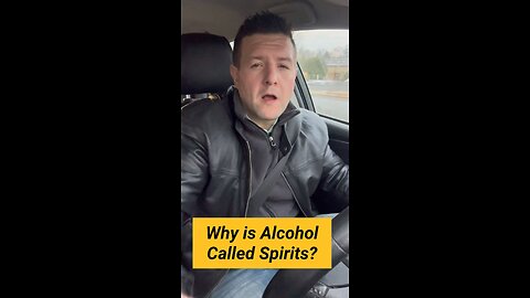 Why is alcohol called spirits