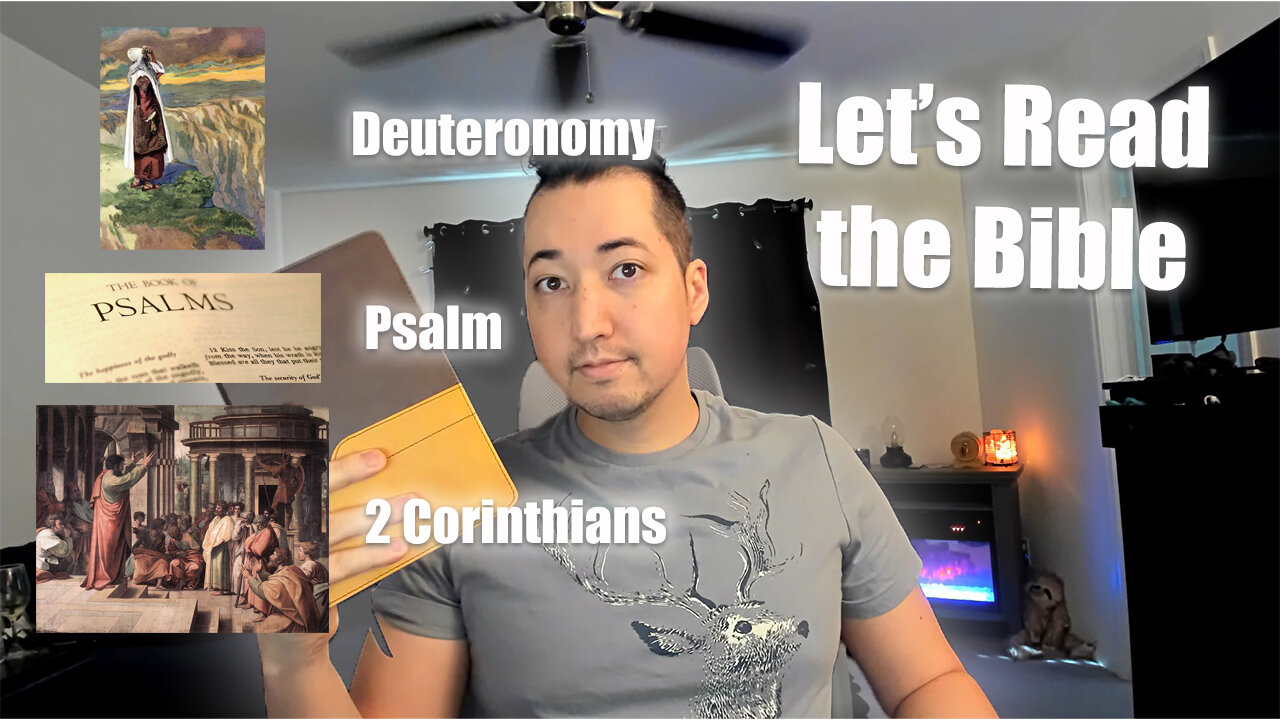 Day 154 of Let's Read the Bible - Deuteronomy 1, Psalm 126, 2 Corinthians 13