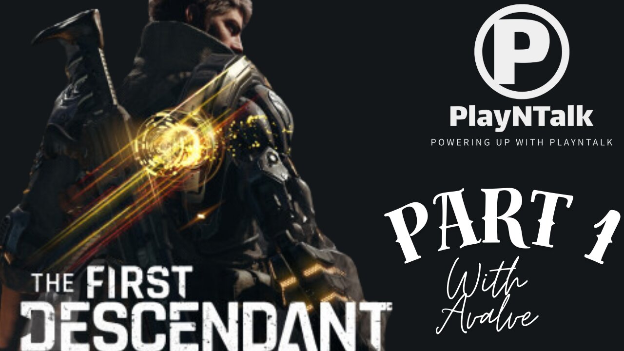 PlayNTalk Part 1: The First Descendants