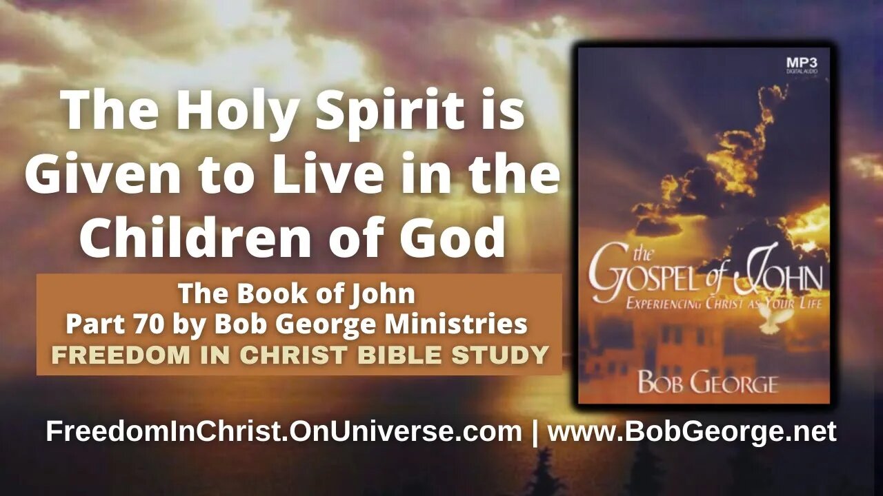 The Holy Spirit is Given to Live in the Children of God by BobGeorge.net | FreedomInChristBibleStudy