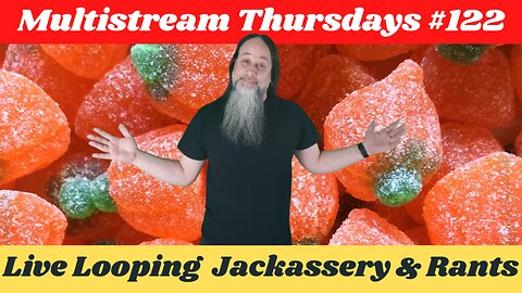 G.K. Mack Live Looping Jackassery & Rants MultiStream Thursdays #122 #Livelooping #Jackassery