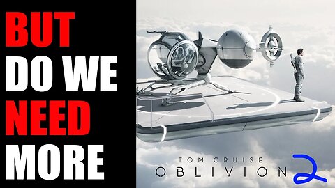 They are making another Oblivion. Will it be good?