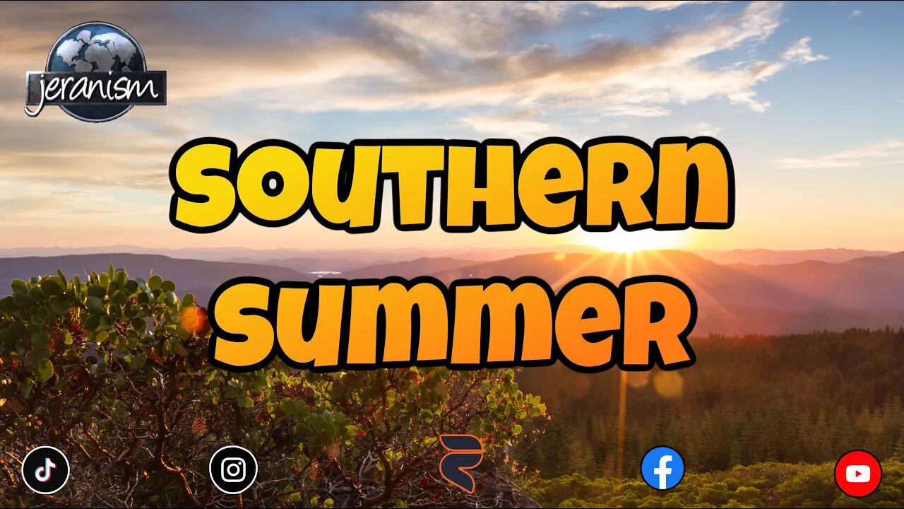 Southern Summer ( Clip )