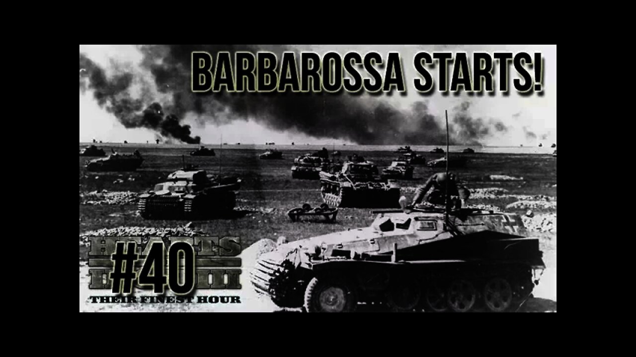 Hearts of Iron 3: Black ICE 9 - 40 Barbarossa Starts!