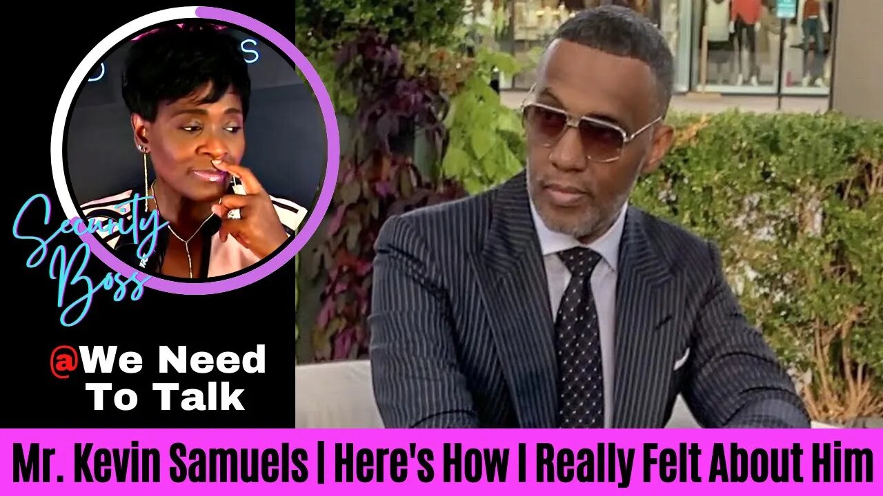 Here's How I Really Felt About Mr. Kevin Samuels & High Value Men...R.I.P. @WeNeedToTalk | @SBULIVE