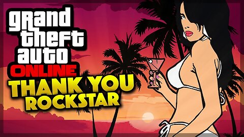 GTA 5 Online - THANK YOU ROCKSTARGAMES! (GTA 5 Gameplay)