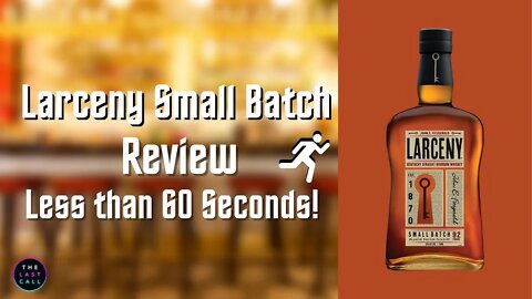 Larceny Small Batch Bourbon Whiskey Express Review!