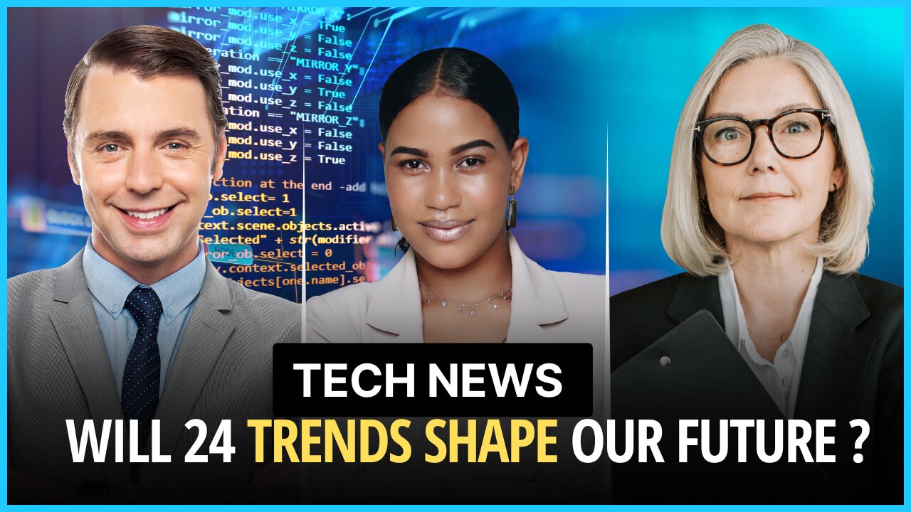 Tech News - Will 24 Trends Shape Our Future?