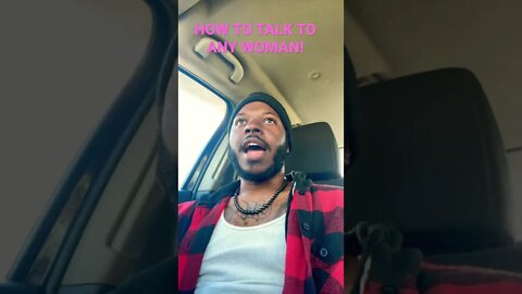 HOW TO TALK TO ANY WOMAN!