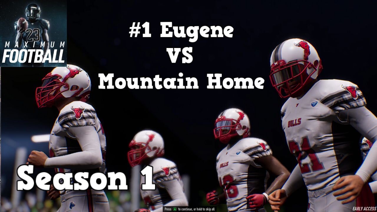 Maximum Football | Dynasty Mode Season 1 | Eugene VS Mountain Home