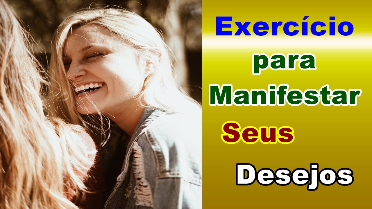 Exercício para Manifestar Seus Desejos