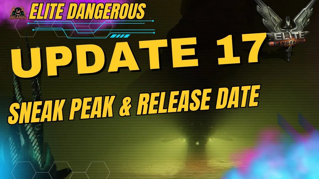 Update 17 Game Footage Sneek Peak Breakdown / Whats Going on - Elite Dangerous