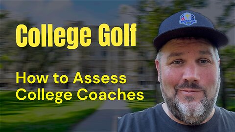 How to Assess College Coaches - Fuel Golf Tv Vault