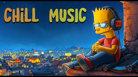 Chill music - PLAYLIST