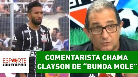 BRIGA por falta? Comentarista chama Clayson de "bunda mole"