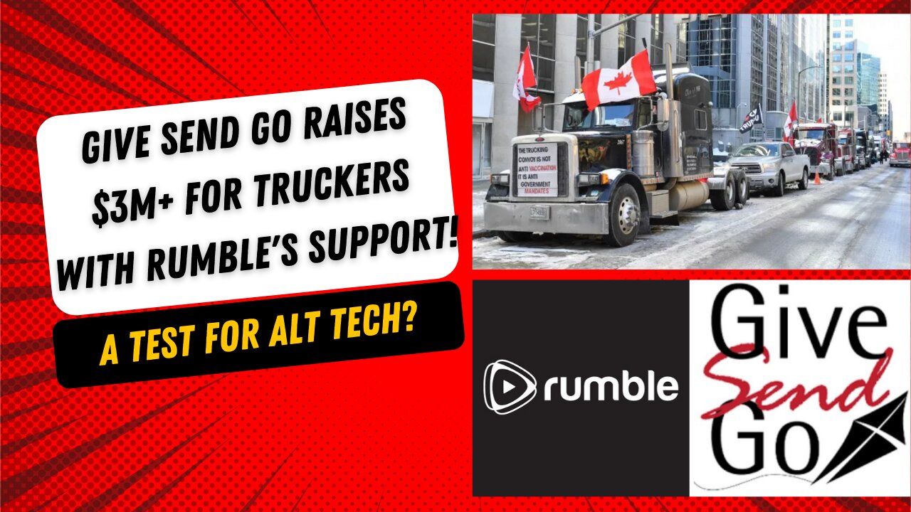 Rumble Joins Forces with GiveSendGo in Support of Canada's Freedom Convoy