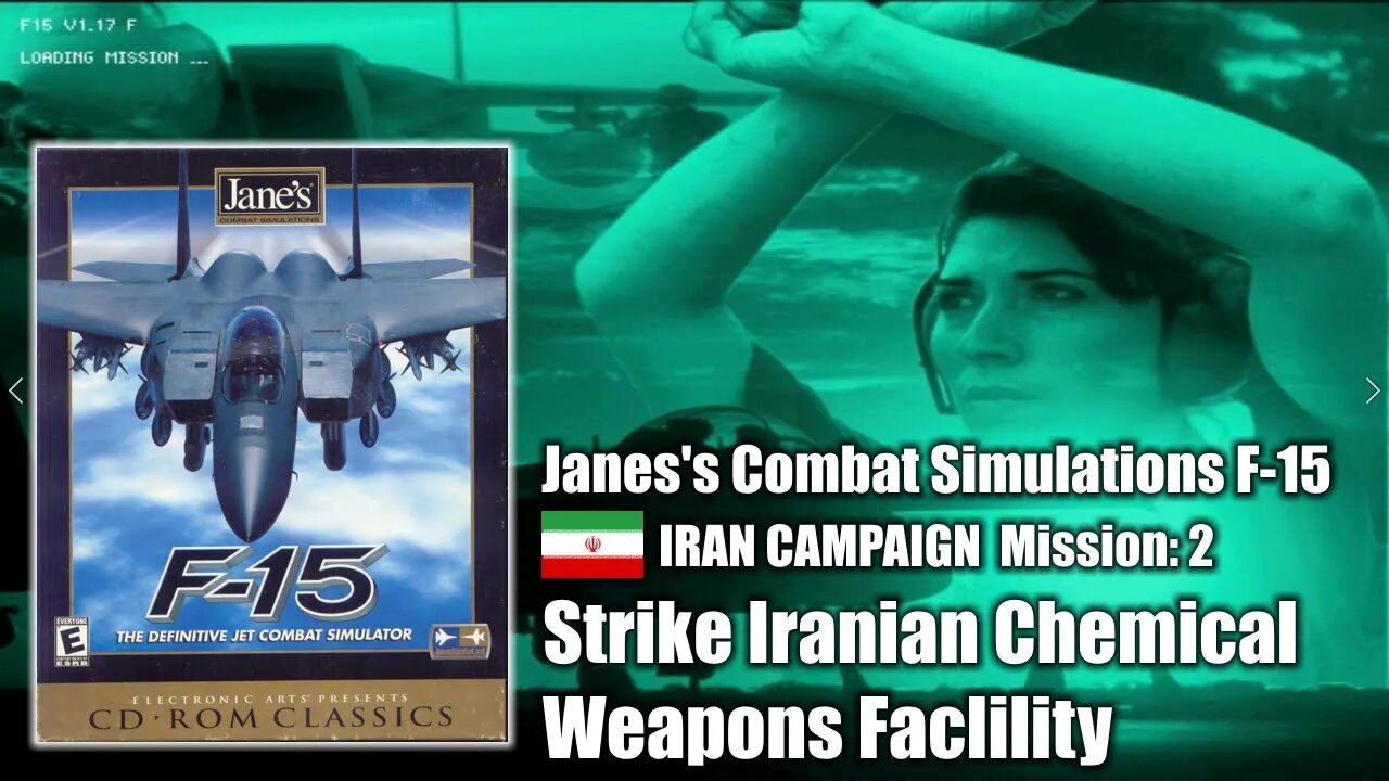 Jane's F-15 - Iran Campaign - Mission 3: Strike Iranian Chemical Weapons Facility