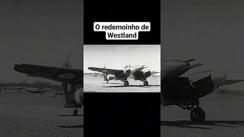 O redemoinho de Westland #war #guerra #ww2