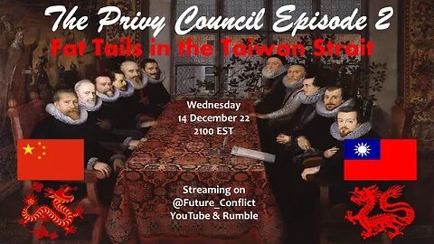 The Privy Council E2: Fat Tails in the Taiwan Strait