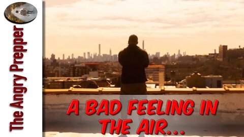 A Bad Feeling In The Air