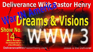 Show No. 14 - Apocalyptic Dreams and Visions WWW 3 - War in America |Coast to Coast Deliverance |