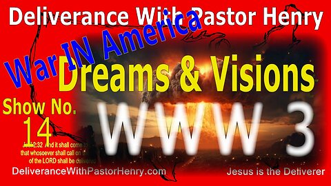 Show No. 14 - Apocalyptic Dreams and Visions WWW 3 - War in America |Coast to Coast Deliverance |