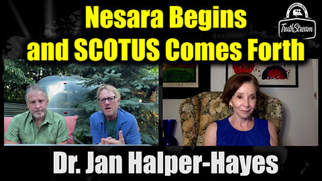 Dr. Jan Halper-Hayes & TruthStream - Nesara Begins and SCOTUS Comes Forth