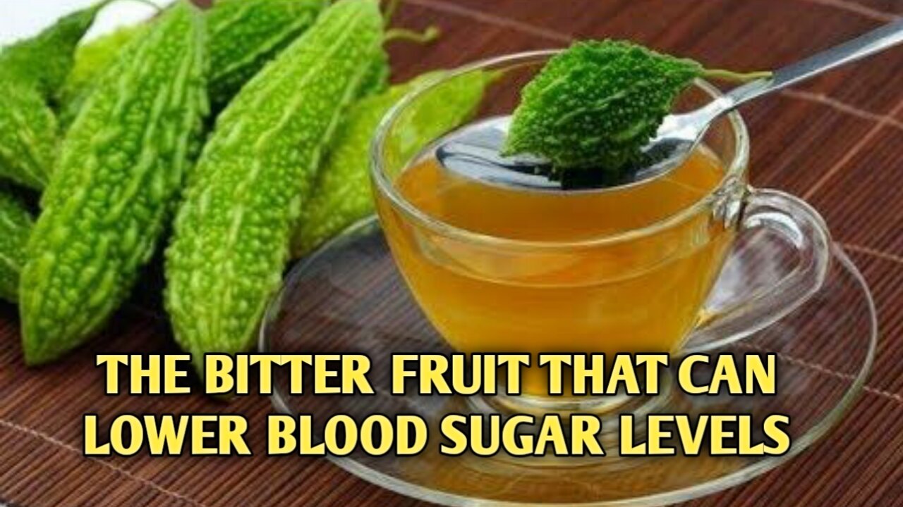 THE BITTER FRUIT THAT CAN LOWER BLOOD SUGAR LEVELS