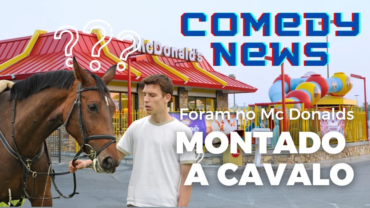 Drive thru A CAVALO!!!!! - Comedy News - As noticias mais zoadas da semana!