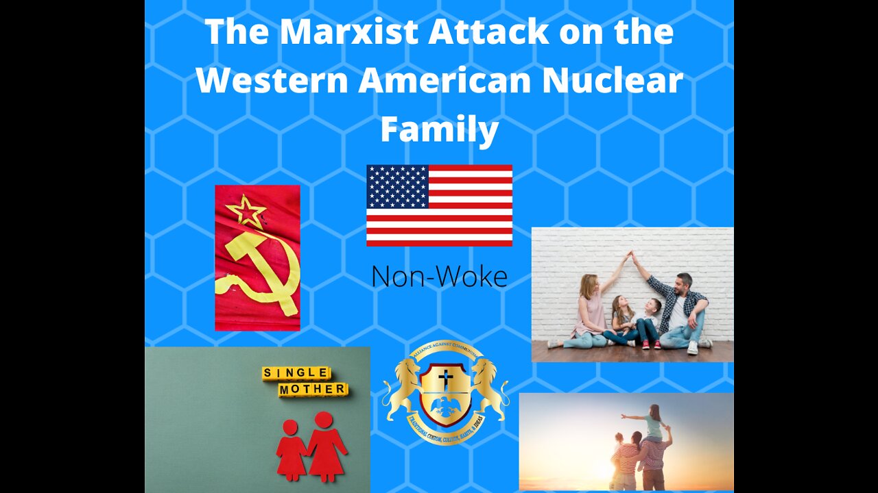 The Marxist Attack on the Western American Nuclear Family