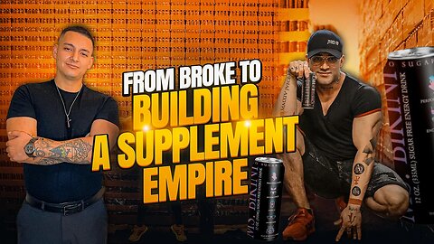 From Broke To Building A Supplement Empire