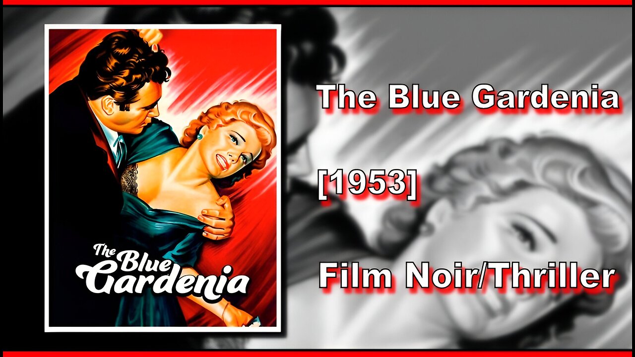 The Blue Gardenia (1953) | FILM NOIR/THRILLER | FULL MOVIE