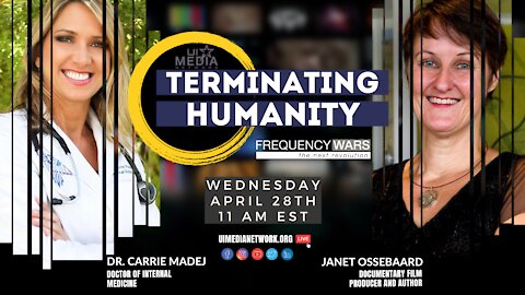 Terminating Humanity | Janet Ossebaard and Dr. Carrie Madej