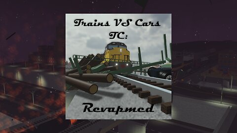 Trains VS Cars: TC Revamped Trailer (ROBLOX Game)