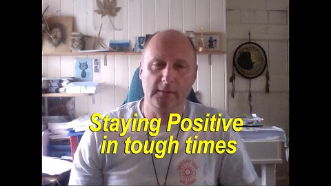 Staying Positive in Tough Times