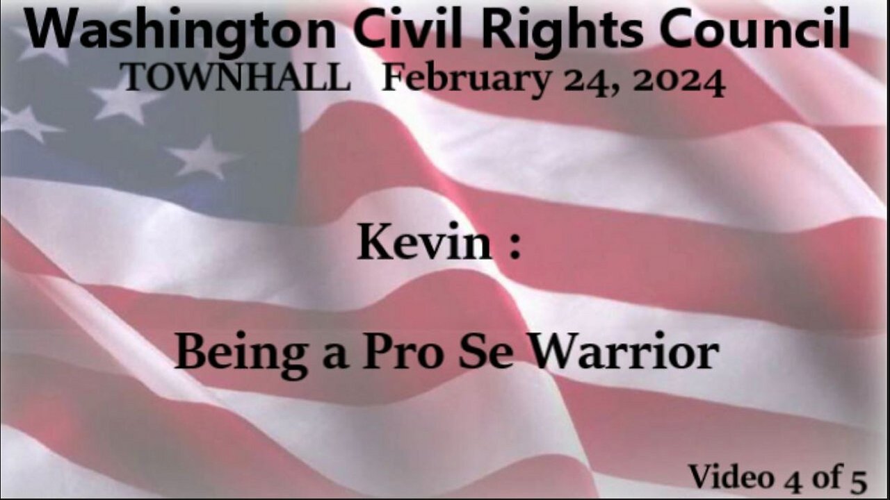 Feb 24 Town Hall WCRC 4 of 5: Being a Pro Se Warrior