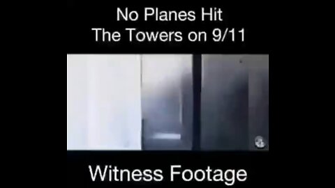 Video evidence a plane “did not hit” the second tower.