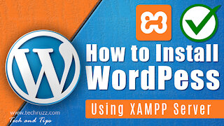 How to Install WordPress on Windows 10 PC (Localhost) Using XAMPP Server | 2021