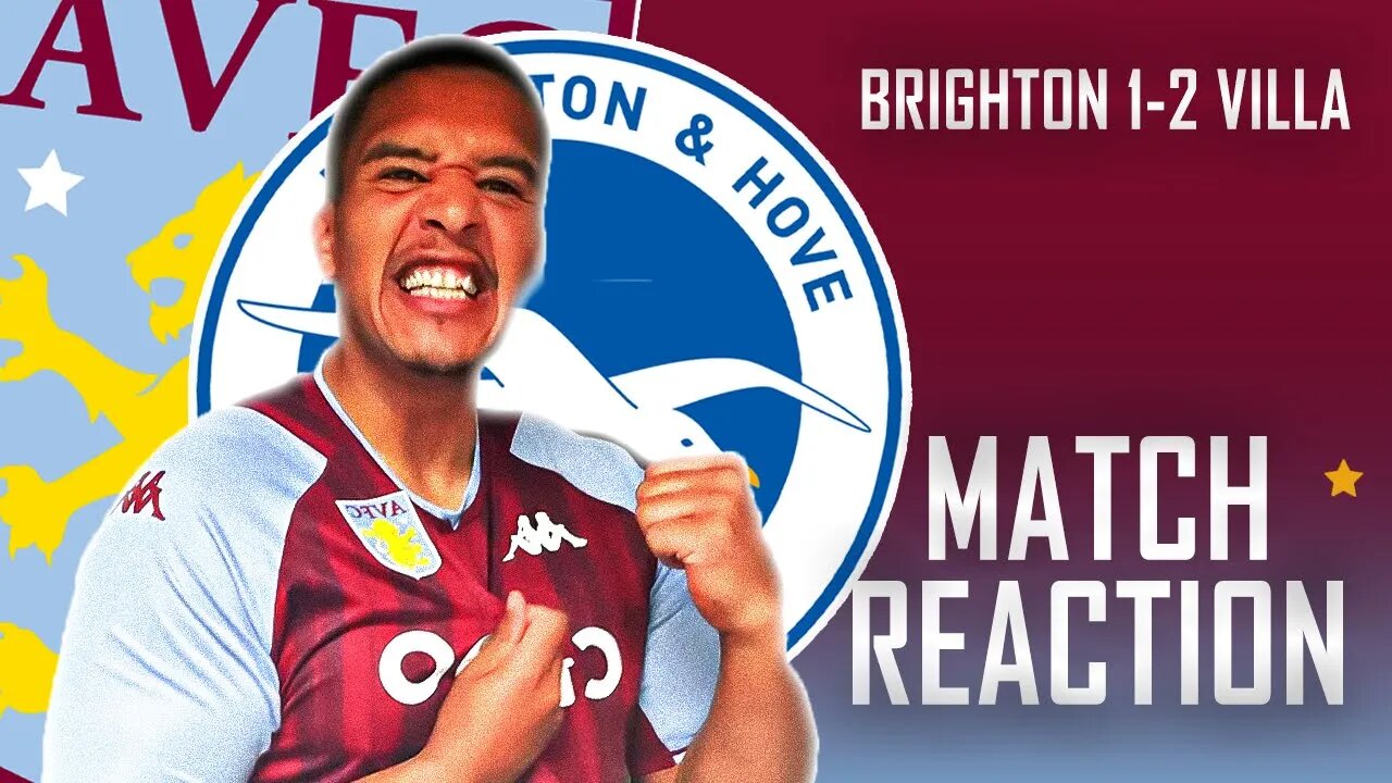 MATCH REACTION | BRIGHTON 1-2 ASTON VILLA