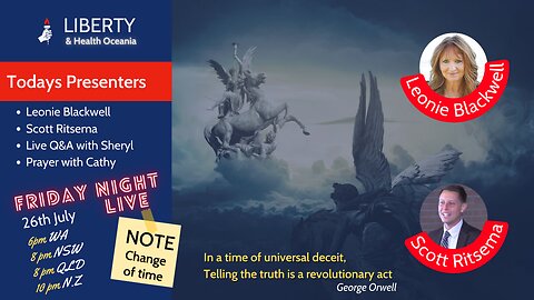 Live Stream Friday - Special Guests: Leonie Blackwell (Freedom Party) & Scott Ritsema (Belt of Truth Ministries)