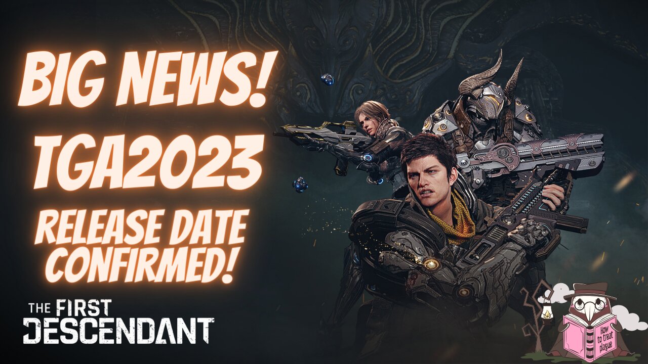 The First Descendant| Big News\ Release Date Confirmed!