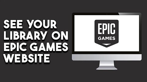 How To See Your Library On Epic Games Website (Step By Step)