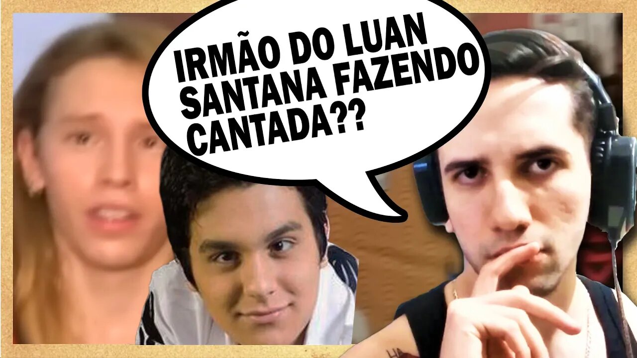 Encontrei o Irmão do Luan Santana No Cantadas Enfadonhas do Muca Muriçoca...