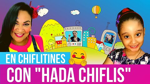 HADA CHIFLIS y CHIFLITINES 🧚🏻‍♀️🌙 | Mini Estrellas Valentina Zoe🌻 | Programa Infantil de El Salvador