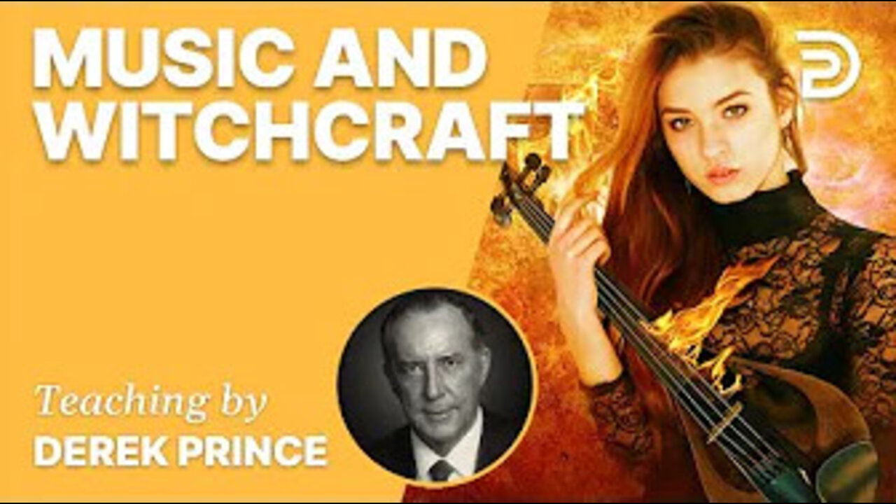 🔥 Music and Witchcraft - Derek Prince