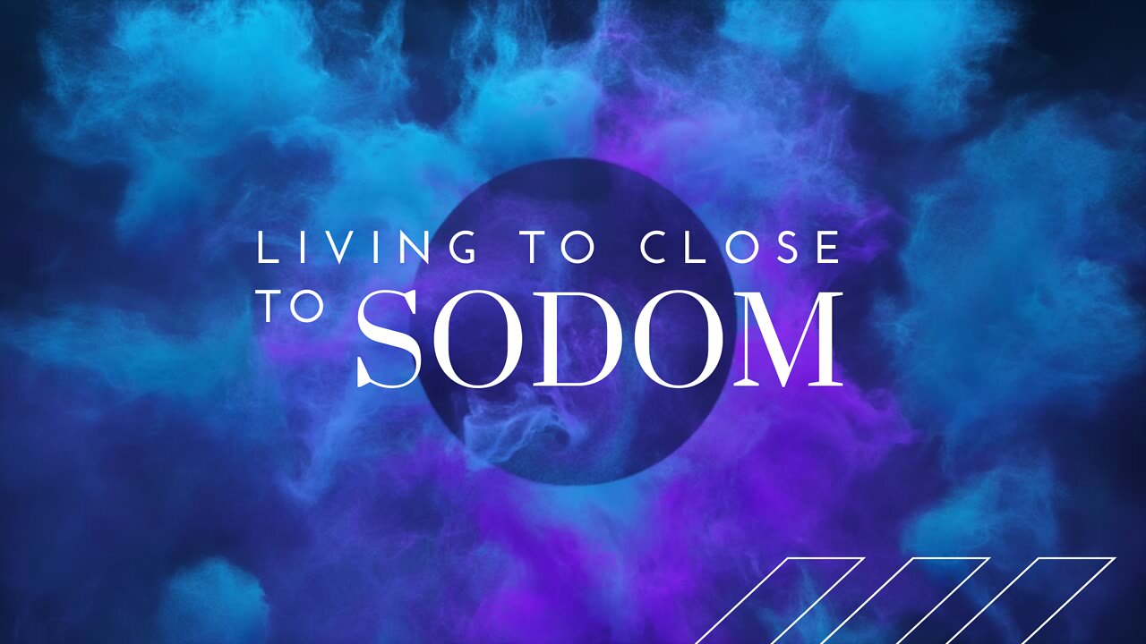 Living Too Close to Sodom