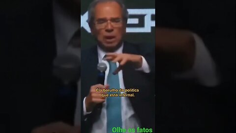 olhem os fatos disse o ministro Paulo Guedes