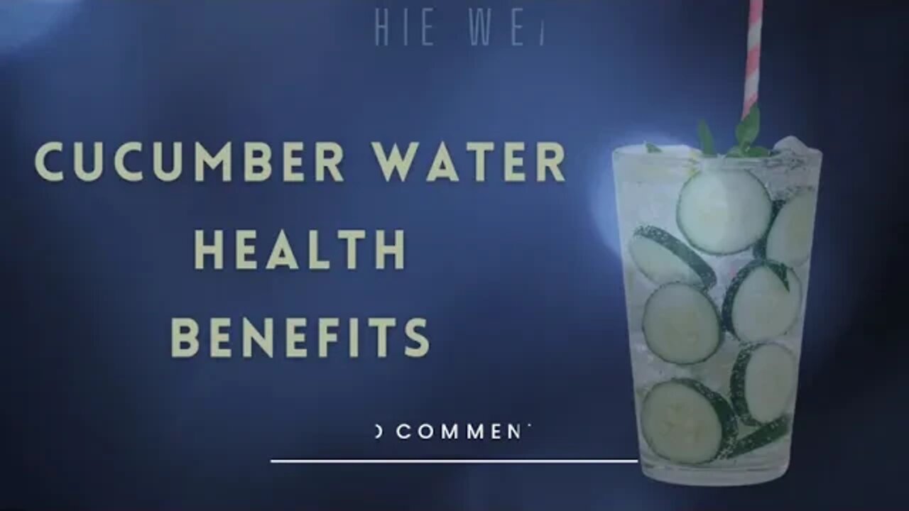 Cucumber Water Benefits: The Super Healthy Drink || Healthie Wealthie