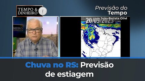 Chuvas no RS: Previsão de estiagem